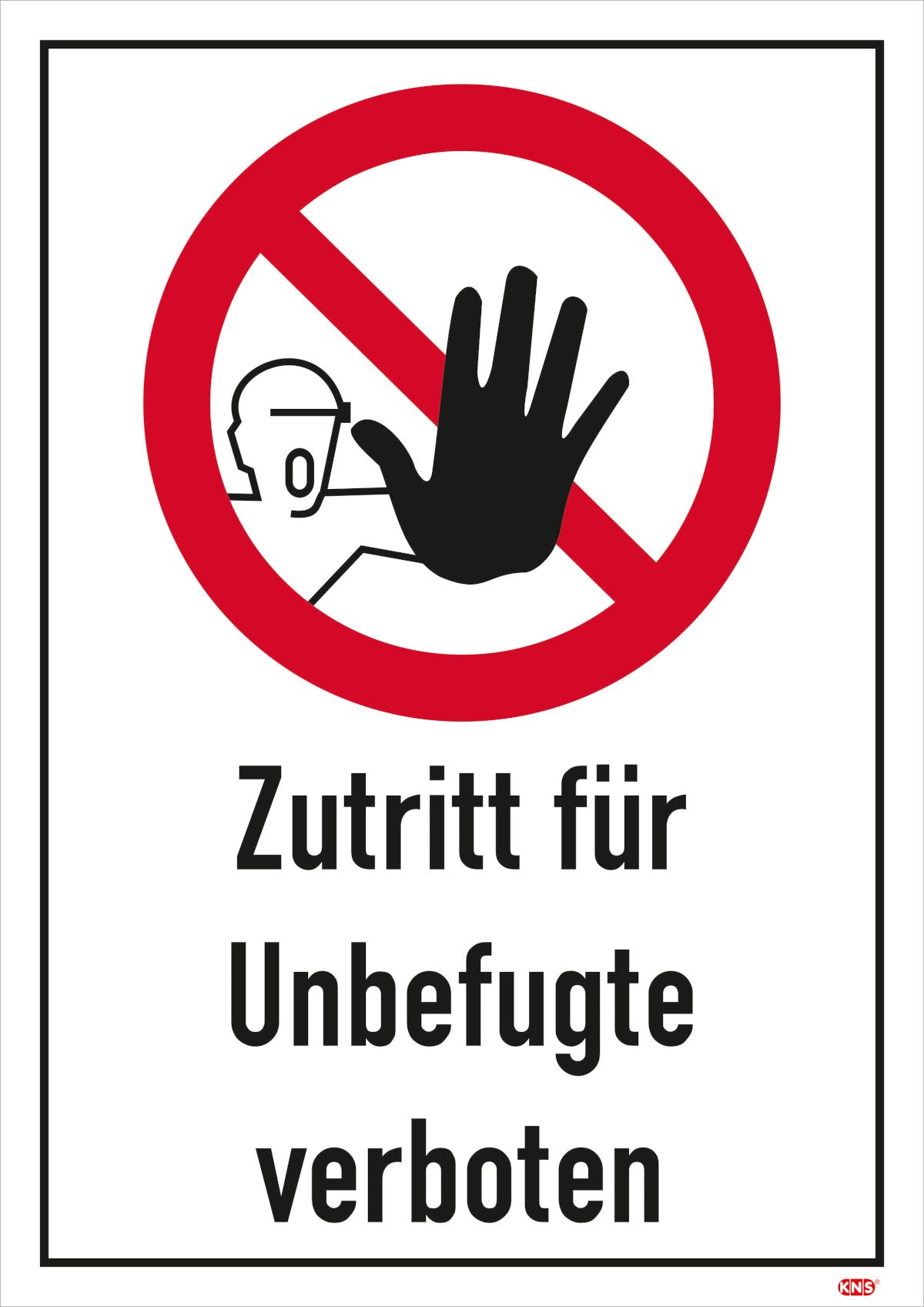 Schild mit Text und Symbol Zutritt für Unbefugte verboten