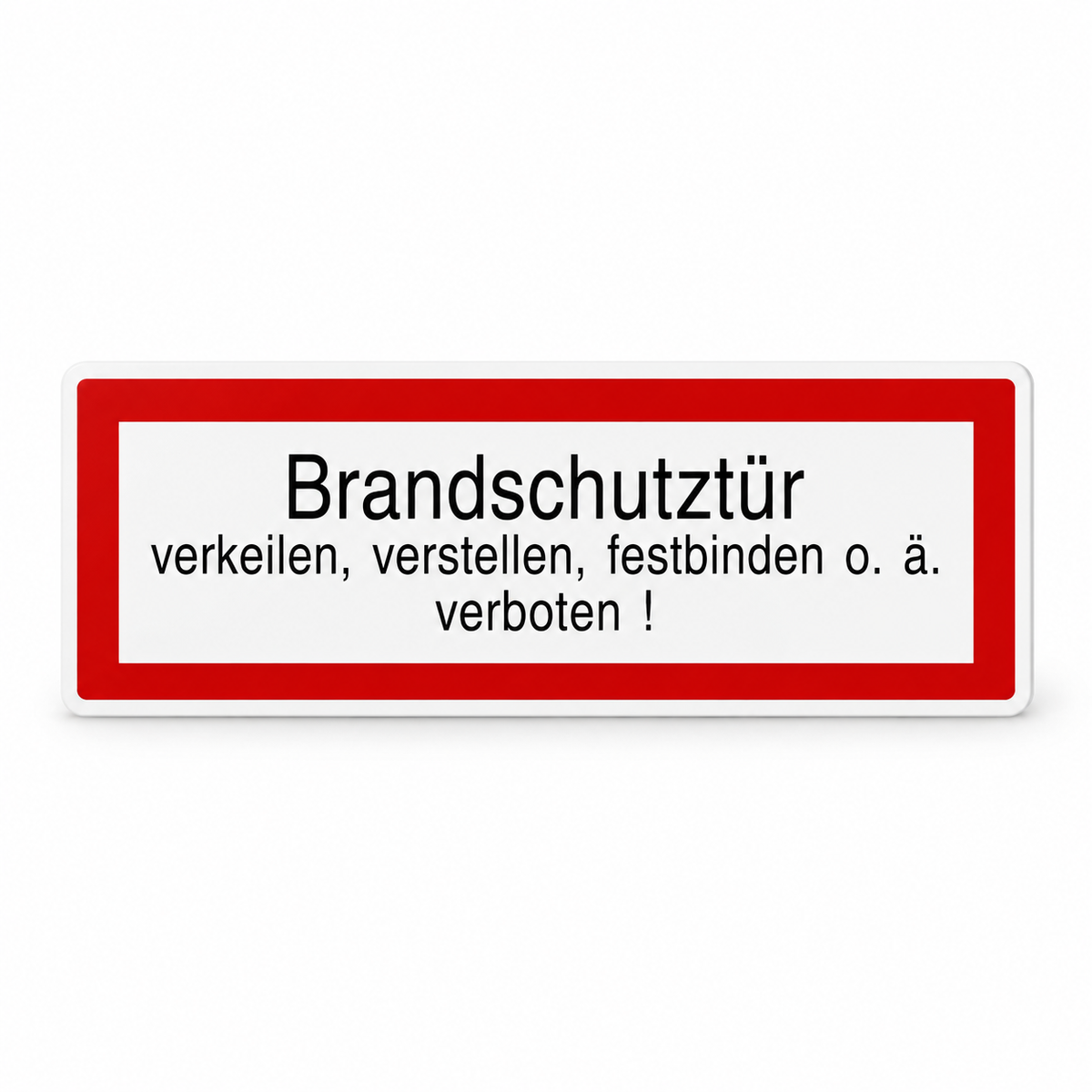 Brandschutzschild "Brandschutztür verkeilen, verstellen, festbinden o. ä. Verboten!" – Kunststoff 1 mm