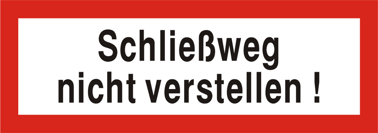 Brandschutzschild "Schließweg nicht verstellen!"