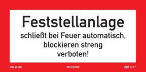Brandschutzschild als Text Feststellanlage schließt bei Feuer automatisch, blockieren streng verboten!