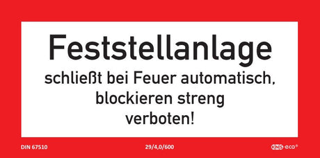 Brandschutzschild als Text Feststellanlage schließt bei Feuer automatisch, blockieren streng verboten!