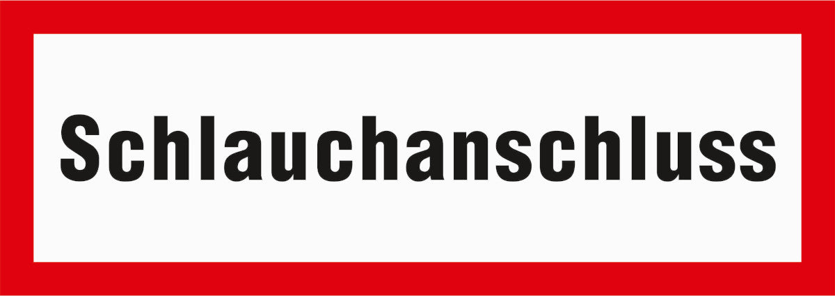 Schild mit Text Schlauchanschluss