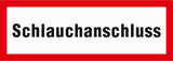 Schild mit Text Schlauchanschluss