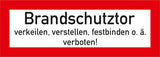 Brandschutzschild als Text Brandschutztor verkeilen, verstellen, festbinden o.ä.verboten!