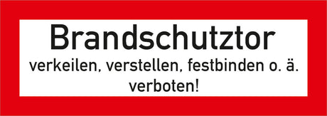 Brandschutzschild als Text Brandschutztor verkeilen, verstellen, festbinden o.ä.verboten!