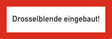 Brandschutzschild als Text Drosselblende eingebaut
