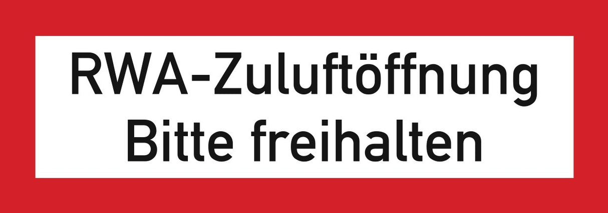 Schild mit Aufdruck "RWA-Zuluftöffnung Bitte freihalten"