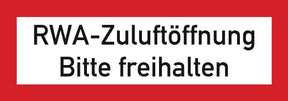 Schild mit Aufdruck "RWA-Zuluftöffnung Bitte freihalten"