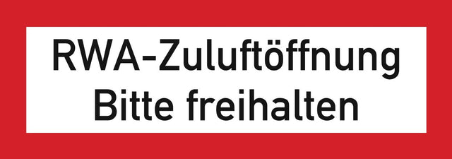 Schild mit Aufdruck "RWA-Zuluftöffnung Bitte freihalten"
