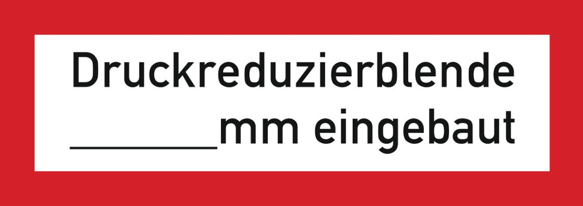 Schild auf Folie weiss Druckreduzierblende...........mm eingebaut