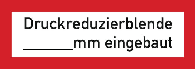 Schild auf Folie weiss Druckreduzierblende...........mm eingebaut
