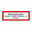 Brandschutzschild "Brandschutztür verkeilen, verstellen, festbinden o. ä. Verboten!" – Kunststoff 1 mm