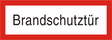 Brandschutzschild "Brandschutztür"