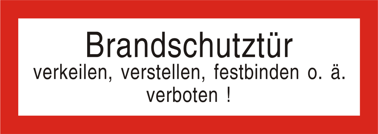 Brandschutzschild "Brandschutztür verkeilen, verstellen, festbinden o. ä. Verboten!"