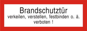 Brandschutzschild "Brandschutztür verkeilen, verstellen, festbinden o. ä. Verboten!"