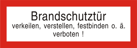 Brandschutzschild "Brandschutztür verkeilen, verstellen, festbinden o. ä. Verboten!"