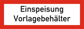 Schild mit Aufdruck "Einspeisung Vorlagebehälter"