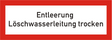 Brandschutzschild Entleerung Löschwasserleitung trocken