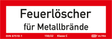 Brandschutzschild "Feuerlöscher für Metallbrände"