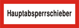 Brandschutzschild "Hauptabsperrschieber"