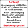 Zusatztext Warnschild Achtung! Löschvorgang im Raum – ISO 7010