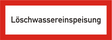 Brandschutzschild Löschwassereinspeisung