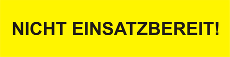 Aufkleber "NICHT EINSATZBEREIT ! "
