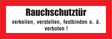 Brandschutzschild "Rauchschutztür verkeilen,verstellen...."