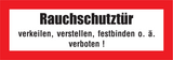 Brandschutzschild "Rauchschutztür verkeilen,verstellen...."