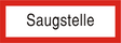 Brandschutzschild "Saugstelle"