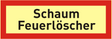 Brandschutzschild "Schaum Feuerlöscher"