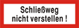Brandschutzschild "Schließweg nicht verstellen!"