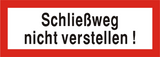 Brandschutzschild "Schließweg nicht verstellen!"