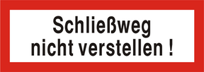Brandschutzschild "Schließweg nicht verstellen!"