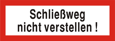 Brandschutzschild "Schließweg nicht verstellen!"