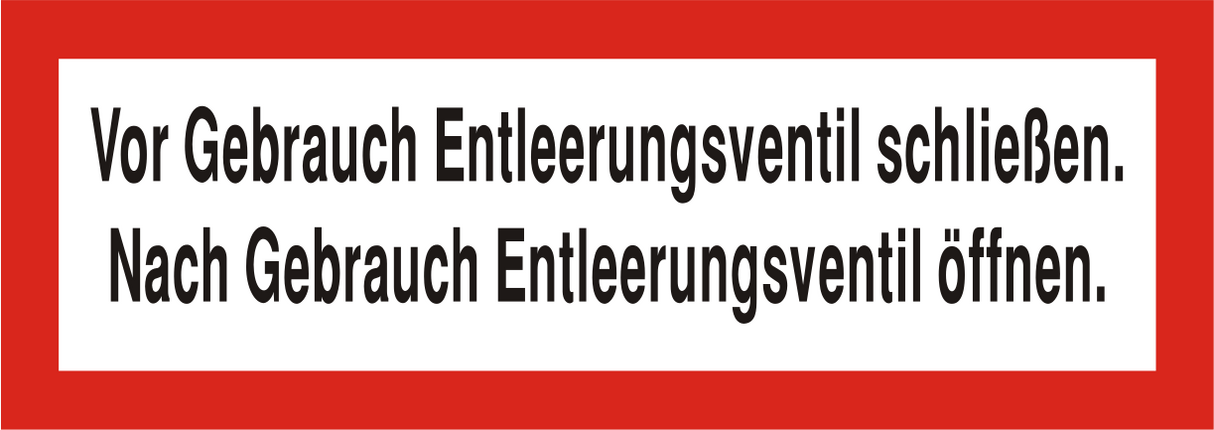 Brandschutzschild "Vor Gebrauch Entleerungsventil schließen…"
